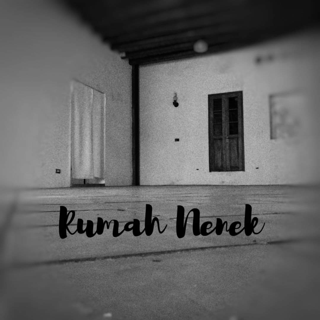 Rumah Nenek (Tamat)